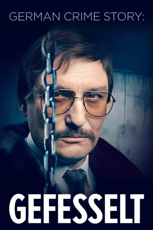 German Crime Story: Shackled